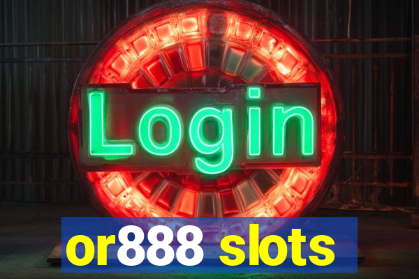 or888 slots